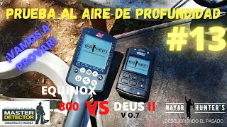 Prueba al aire, Equinox 800 vs Deus 2 y probando la profundidad de la versión 0.7  #13