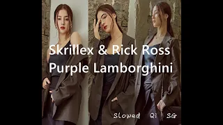 Purple Lamborghini - Skrillex & Rick Ross (Slowed + Rever)