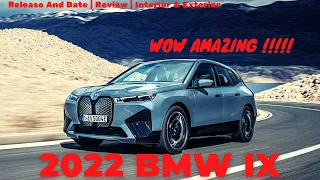WOW AMAZING!!! 2022 BMW IX Electric Crossover | Release And Date | Review | Interior & Exterior