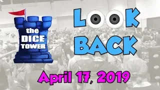 Dice Tower Reviews: Look Back - April 17, 2019