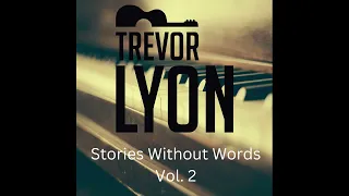 Trevor Lyon - I Can Almost See My House From Here