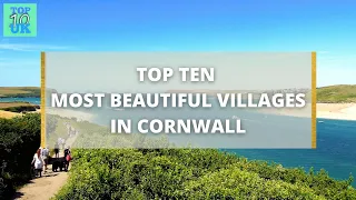 Top Ten Most Beautiful Villages In Cornwall