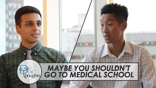 Maybe You Shouldn't Go to Medical School