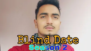 Blind Date Season 2 - Bikash Kharel