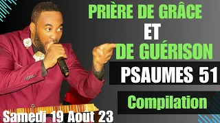 PRIÈRE DE GUÉRISON ET DE GRÂCE|PLM-PRIÈRE DU SOIR|PSAUMES 51|COMPILATION|19 AOÛT 2023