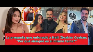 La pregunta que enfureció a Halil İbrahim Ceyhan, "Por qué siempre es el mismo tema?"