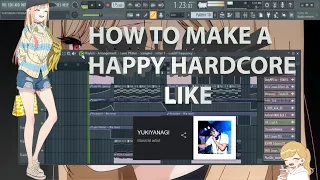 How to YUKIYANAGI - Happy Hardcore | FL Studio 20