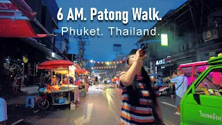 6 AM Bangla Road Walk. Patong. Phuket. Thailand. 4K.