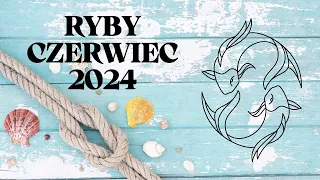 RYBY ♓ W poszukiwaniu skarbów ✨ CZERWIEC 2024✨ Horoskop ✨ TAROT