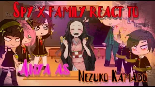 ♥*♡∞:｡.｡✧༺♥༻✧ˏˋ°Spy x family react to Anya as Nezuko Kamado♥*♡∞:｡.｡✧༺♥༻✧ˏˋ°