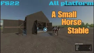 A Small Horse Stable / New mod for all platforms on FS22