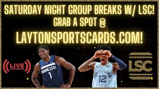 Saturday Night Group Breaks w/ LSC!