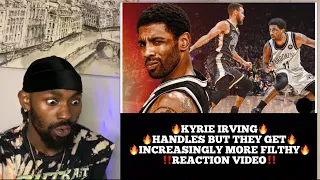 Kyrie Irving Handles But They Get Increasingly More Filthy REACTION VIDEO!! HE’S INCREDIBLE!! [2023]
