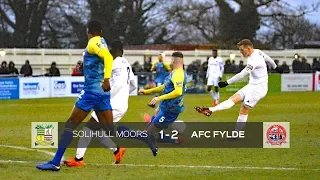 HIGHLIGHTS | Solihull Moors 1 v 2 AFC Fylde