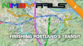 NIMBY Rails | #5 | Finishing Portland's Transit | Tutorial Let's Play