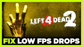 How to FIX Left 4 Dead 2 Low FPS Drops & Lagging!