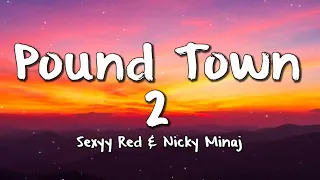 Sexyy Red - Pound Town 2 (Lyrics) Ft. Nicky Minaj