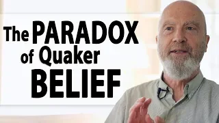 The Paradox of Quaker Belief