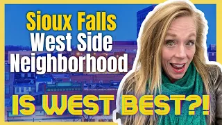 Sioux Falls Neighborhoods - Is WEST the BEST For You?! Living in Sioux Falls South Dakota!