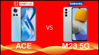 ONEPLUS ACE VS SAMSUNG GALAXY M23 5G