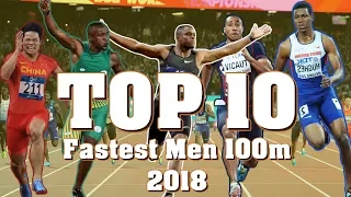 TOP 10 Fastest Men 100m ● 2018 - Sprinting Montage