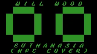 Will Wood - Euthanasia (NPC Electronic Cover)