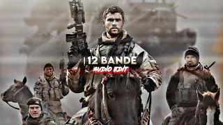 12 Bande ( Edit Audio ) Badass Edit