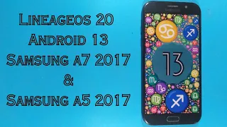 android 13 lineageos 20 samsung A7 / A5 2017