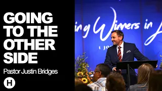 Going To The Other Side || Pastor Justin Bridges || 05.19.24