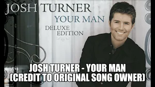 Josh Turner -  Your Man