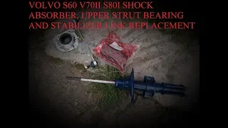 VOLVO S60 V70II S80I SHOCK ABSORBER, UPPER STRUT BEARING AND STABILIZER LINK REPLACEMENT