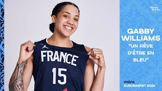 Gabby Williams "Un rêve pour moi d'être en Equipe de France"