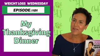 My Thanksgiving Dinner! | WEIGHT LOSS WEDNESDAY - Episode: 101