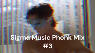 Sigma Music Phonk Mix #3