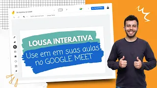 Dicas pra usar a LOUSA INTERATIVA em suas aulas no GOOGLE MEET