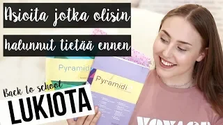 Asioita jotka olisin toivonut tietäväni ennen lukiota | BACK TO SCHOOL