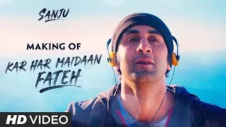 SANJU: Kar Har Maidaan Fateh Song Making | Ranbir Kapoor | Manisha Koirala | Rajkumar Hirani