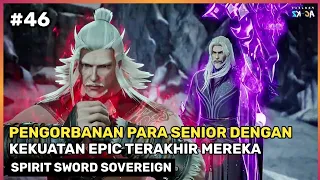 Tumbangan Para Senior Dengan Epic ‼️  - Donghua Spirit Sword Sovereign Part 46 Season 4