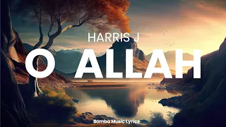 O Allah - Harris J (Lyrics) Allan Walker Promotionz