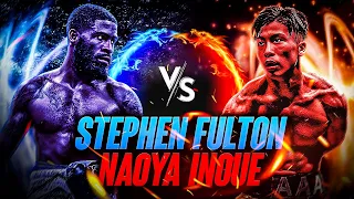 NAOYA INOUE vs STEPHEN FULTON JR Top 10 Pound For Pound Fight | Boxing 2023