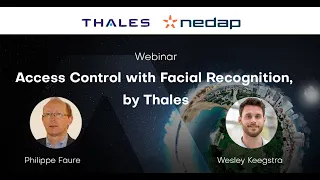 Webinar - Thales and Nedap - Access Control and Facial Recognition