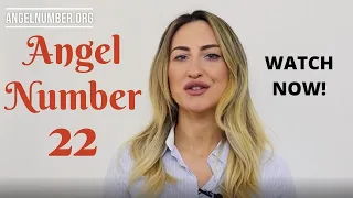 22 ANGEL NUMBER - Meaning and Symbolism