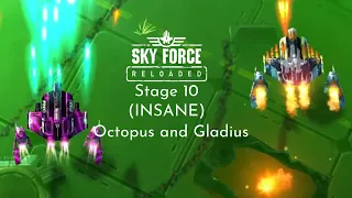 Sky Force Reloaded | Stage 10 (Insane) | Octopus and Gladius