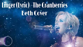 Linger Lyric - The Cranberries (Beth Cover)