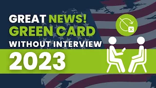 Great News! Green Card Without Interview (2023)
