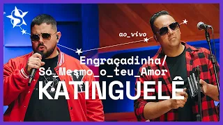 Katinguelê - Engraçadinha/Só Mesmo Teu Amor - Ao Vivo no Estúdio Showlivre 2023