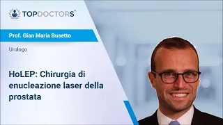 Tecnica Chirurgica HoLEP - Prof. Gian Maria Busetto