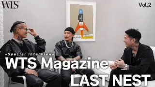 【LAST NEST】WTS Magazine Vol.4後編