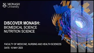 Discover Monash: Biomedical Science and Nutrition Science