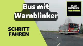 Schrittgeschwindigkeit an warnblinkenden Bussen - Führerschein